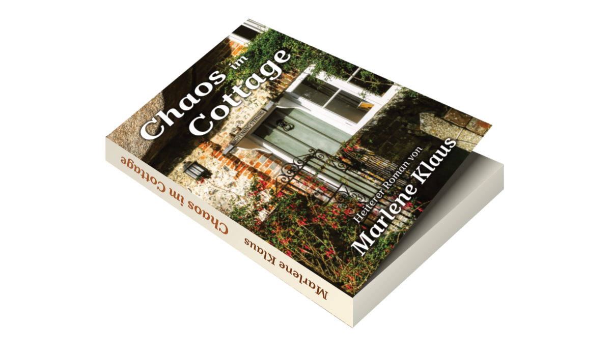 Fertiges Buch: Chaos im Cottage von Marlene Klaus